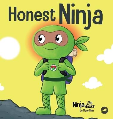 Honest Ninja: A Children's Book on Why Honesty is Always the Best Policy - Mary Nhin - cover