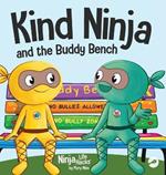 Kind Ninja and the Buddy Bench: A Children's Book About Inclusion and Kindness