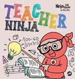 Teacher Ninja: A Children's Book in Rhyme About Teaching