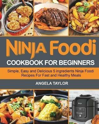 Ninja Foodi Cookbook for Beginners - Angela Taylor - cover