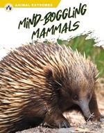 Animal Extremes: Mind-Boggling Mammals