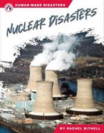 Human-Made Disasters: Nuclear Disasters