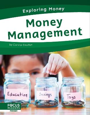 Exploring Money: Money Management - Connor Stratton - cover