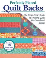 Perfectly Pieced Quilt Backs