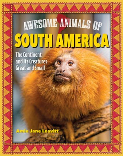 Awesome Animals of South America - Amie Jane Leavitt - ebook