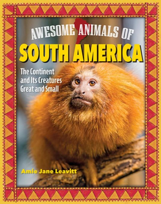 Awesome Animals of South America - Amie Jane Leavitt - ebook