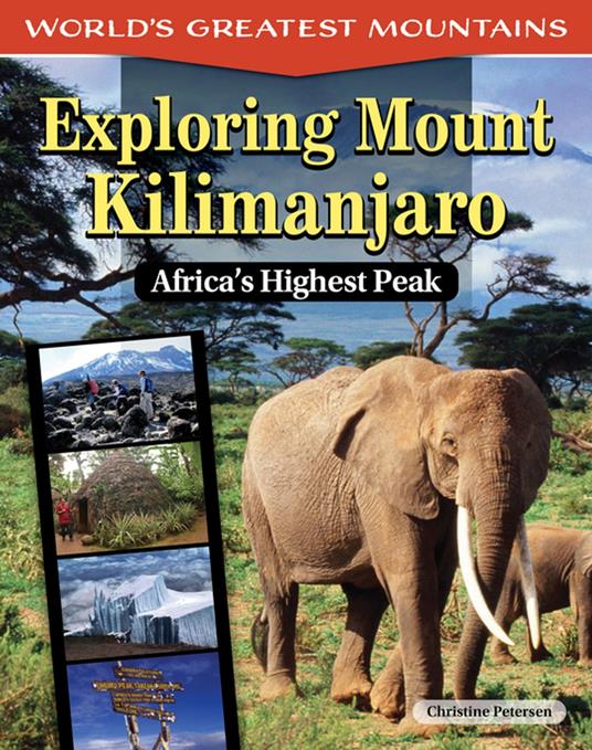 Exploring Mount Kilimanjaro - Christine Petersen - ebook