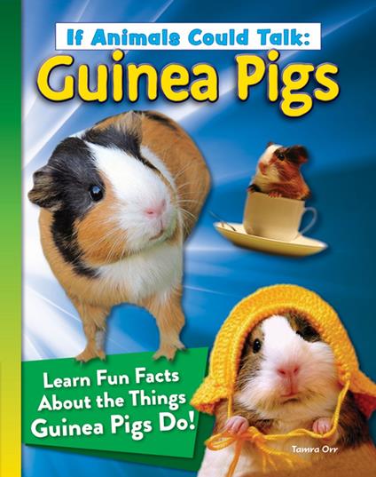 If Animals Could Talk: Guinea Pigs - Tamra B. Orr - ebook