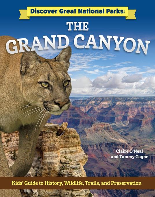 Discover Great National Parks: Grand Canyon - Tammy Gagne,Claire O'Neal - ebook