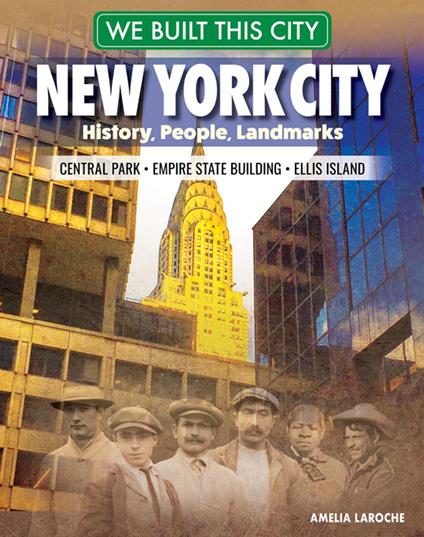 We Built This City: New York City - Amelia LaRoche - ebook