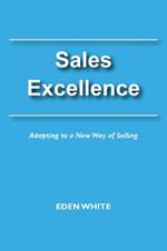 Sales Excellence: Adapting to a New Way of Selling