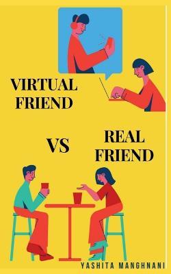 Virtual Friend VS Real Friend - Yashita Manghnani - cover