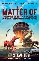The Matter of the Bandersnatch Burglar: Heinz Noonan Impossible Crime Short Stories - Steve Levi - cover