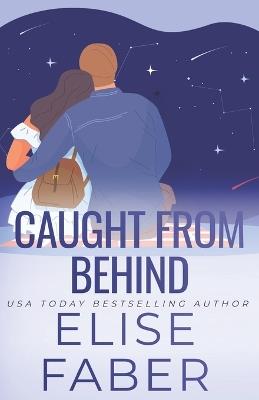 Caught from Behind - Elise Faber - cover