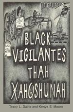 Black Vigilantes: Thah Xah Qshunah