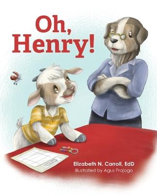 Oh, Henry! - Elizabeth N Carroll Edd - cover