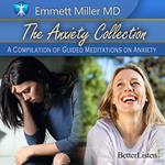 Anxiety Collection with Dr. Emmett Miller, The