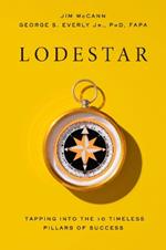 Lodestar: Tapping Into the 10 Timeless Pillars to Success