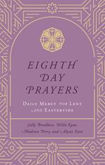 Eighth Day Prayers (Volume 2)