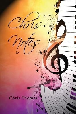 Chris Notes - Chris Thomas - cover