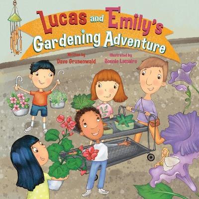 Lucas and Emily's Gardening Adventure - Dave Grunenwald - cover