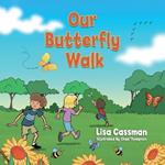 Our Butterfly Walk