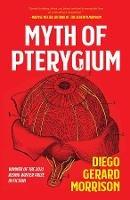 Myth of Pterygium - Diego Gerard Morrison - cover