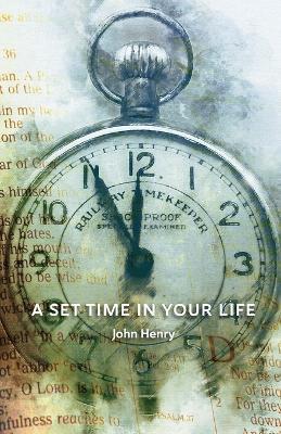 A Set Time in Your Life - John Henry - cover