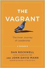 The Vagrant: The Inner Journey of Leadership: A Parable