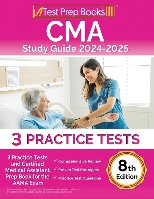 CMA Study Guide 2024-2025: 3 Practice Tests and Certified Medical Assistant Prep Book for the AAMA Exam [8th Edition] - Lydia Morrison - cover