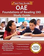 OAE Foundations of Reading 190 Study Guide: Test Prep and Practice Exam for the Ohio Assessment for Educators [Updated for the New Outline]