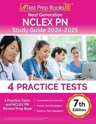 Next Generation NCLEX PN Study Guide 2024-2025: 4 Practice Tests and NCLEX PN Review Prep Book [7th Edition] - Lydia Morrison - cover