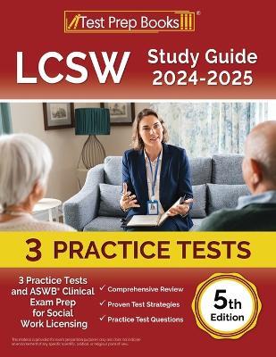 LCSW Study Guide 2024-2025: 3 Practice Tests and ASWB Clinical Exam Prep for Social Work Licensing [5th Edition] - Lydia Morrison - cover