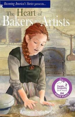 The Heart of Bakers and Artists - Antoinette Martin - cover