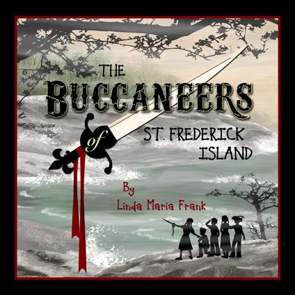 Buccaneers of St. Frederick Island, The