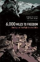 6,000 Miles to Freedom: Two Boys and Their Flight from the Taliban - Stéphane Marchetti - cover