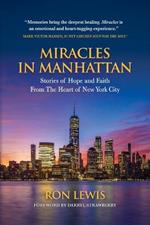 Miracles in Manhattan: Stories of Hope and Faith From The Heart of New York City