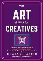 The Art of War for Creatives - Charyn Harris - cover