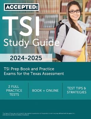 TSI Study Guide 2024-2025: TSI Prep Book and Practice Exams for the Texas Assessment - G T McDivitt - cover