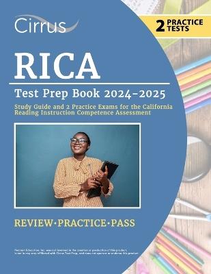 RICA Test Prep Book 2024-2025: Study Guide and 2 Practice Exams for the California Reading Instruction Competence Assessment - Eric Canizales - cover