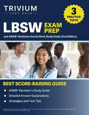 LBSW Exam Prep: 3 Practice Tests and ASWB Bachelors Social Work Study Guide [2nd Edition] - B Hettinger - cover