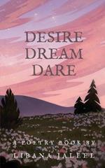 Desire Dream Dare