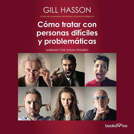 Cómo tratar con personas difíciles y problemáticas (How to Deal with Difficult People)