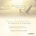 Una invitación al silencio y a la quietud (Invitation to Solitude and Silence)