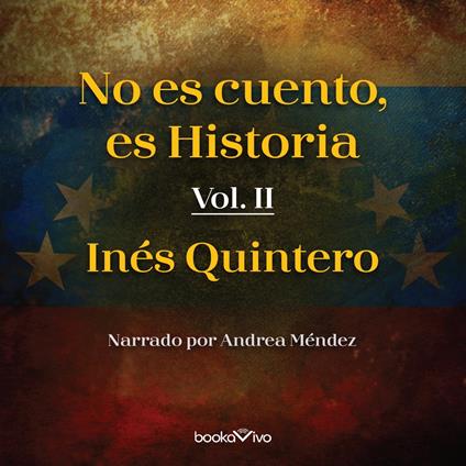 No es cuento, es Historia II (It's Not Fiction, It's History II)