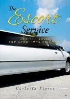 The Escort Service And You Think You Know Your Neighbor - Carletta D Pierce - cover