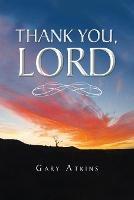 Thank You, Lord - Gary Atkins - cover
