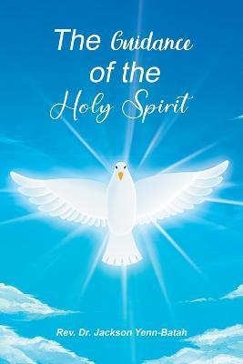 The Guidance of the Holy Spirit - Jackson Yenn-Batah - cover