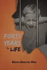 Forty Years To Life