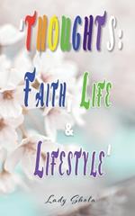 Thoughts: Faith, Life & Lifestyle